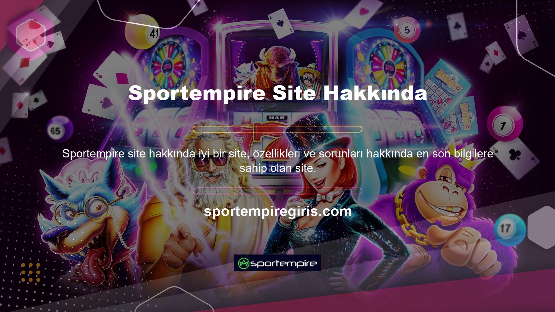 Ayrıntılara hakim olduğunuz sürece, temel olarak Sportempire ulaşacaksınız ve her zaman etkileşimli bir alana sahip olacaksınız